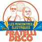 Rencontres électriques 12 - Fratelli Disco image